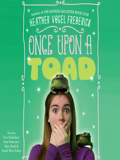 Title details for Once Upon a Toad by Heather Vogel Frederick - Available